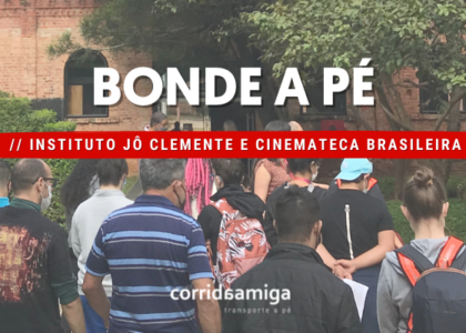 Bonde a Pé | Parceria Instituto Jô Clemente e Cinemateca Brasileira