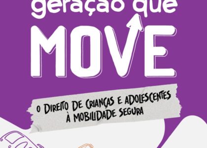 seminário “Geração que Move: o direito de crianças e adolescentes à mobilidade urbana”