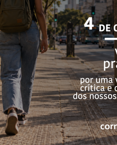 A pé pra votar por uma visão mais crítica e consciente dos nossos caminhos